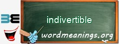 WordMeaning blackboard for indivertible